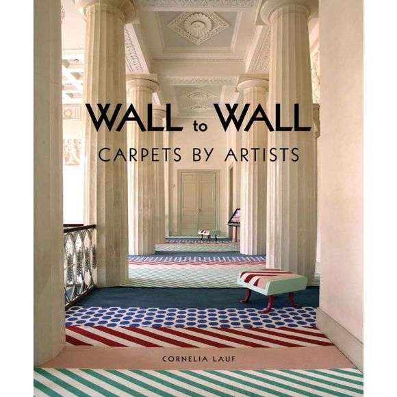 Wall to Wall: Carpets by Artists by Cornelia Lauf -‎ Beautiful Book - Picture 1 of 8
